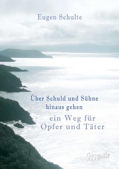 Über Schuld und Sühne hinausgehen - ein Weg für Opfer und Täter