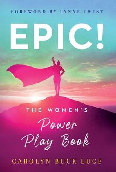 Epic!: The Women’s Power Play Book