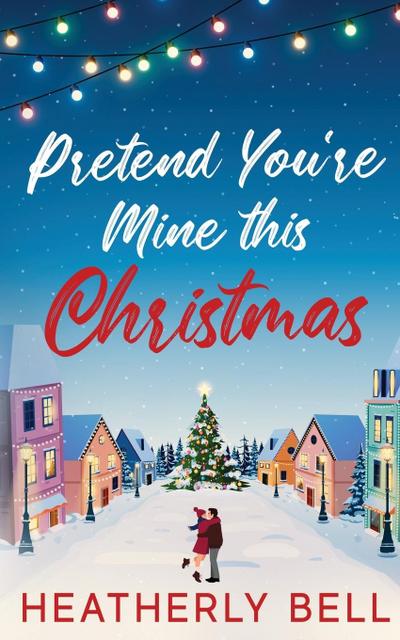 Pretend You’re Mine this Christmas