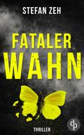 Fataler Wahn | Ein fesselnde Thriller mit ungleichem Ermittler-Duo
