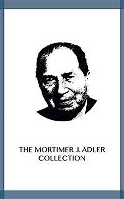 The Mortimer J. Adler Collection