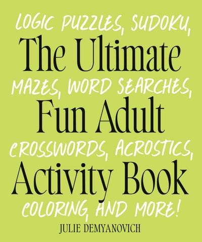 The Ultimate Fun Adult Activity Book