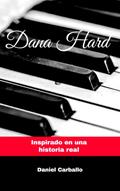 Dana Hard (Calor Humano, #5)