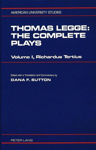 Thomas Legge: The Complete Plays