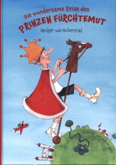Die wundersame Reise des Prinzen Fürchtemut