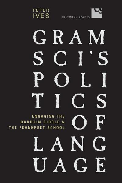 Gramsci’s Politics of Language