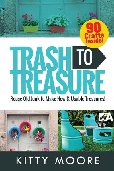 Trash To Treasure (3rd Edition)