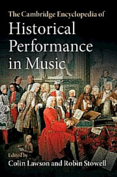 The Cambridge Encyclopedia of Historical Performance in Music