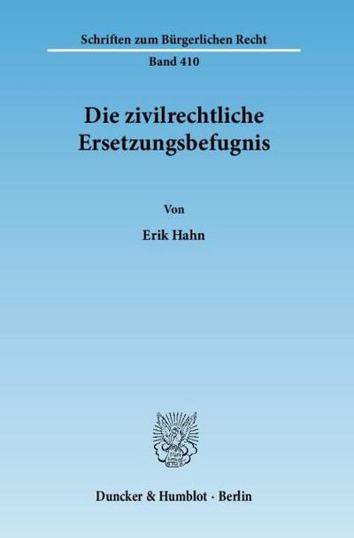 Die zivilrechtliche Ersetzungsbefugnis.