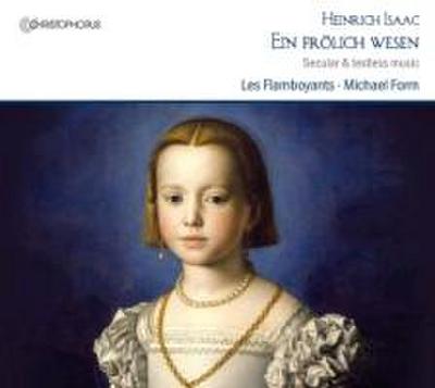 Isaac: Ein frölich Wesen