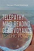 Telepathy, Mind Reading, Clairvoyance, and Other Psychic Powers