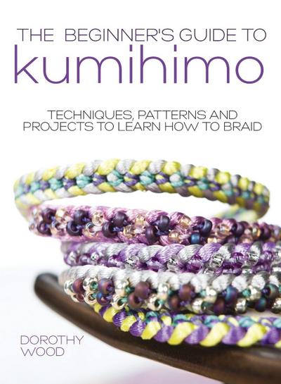 The Beginner’s Guide to Kumihimo