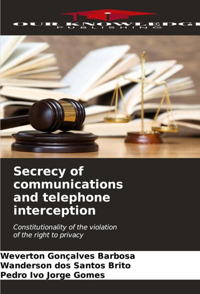 Secrecy of communications and telephone interception
