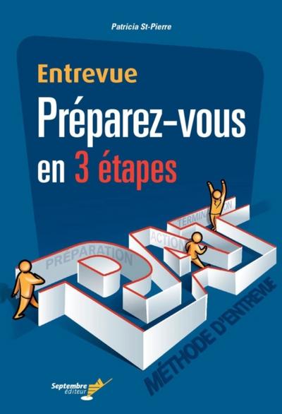 Entrevue Préparez-vous en 3 étapes