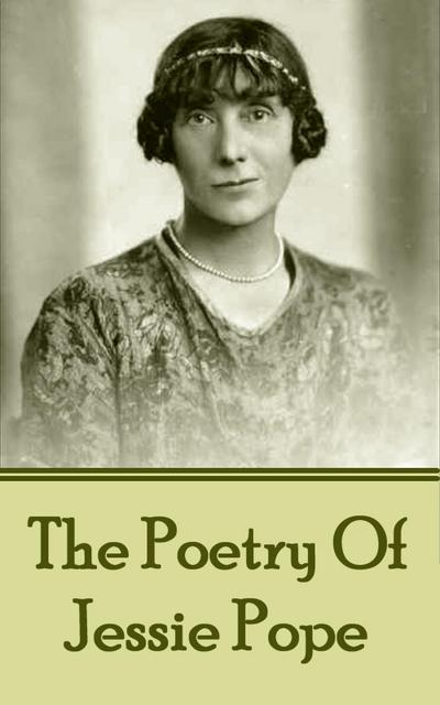 Pope, J: POETRY OF JESSIE POPE