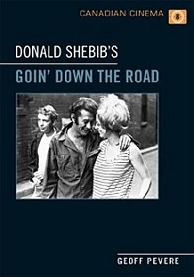 Donald Shebib’s ’Goin’ Down the Road’