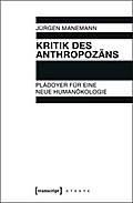 Kritik des Anthropozäns