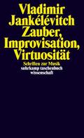 Zauber, Improvisation, Virtuosität