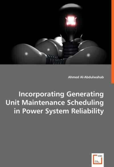 Incorporating Generating Unit Maintenance Scheduling in Power System Reliability