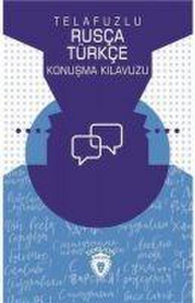 Telafuzlu Rusca Türkce Konusma Kilavuzu Sözlük Ilaveli