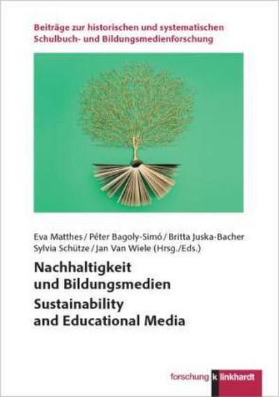 Nachhaltigkeit und Bildungsmedien Sustainability and Educational Media