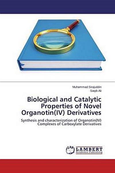 Biological and Catalytic Properties of Novel Organotin(IV) Derivatives