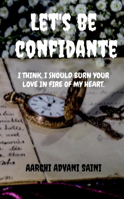 Let’s be confidante