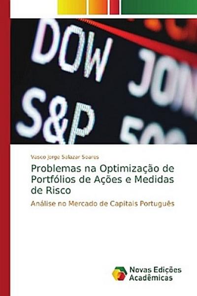 Problemas na Optimização de Portfólios de Ações e Medidas de Risco