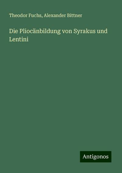 Die Pliocänbildung von Syrakus und Lentini