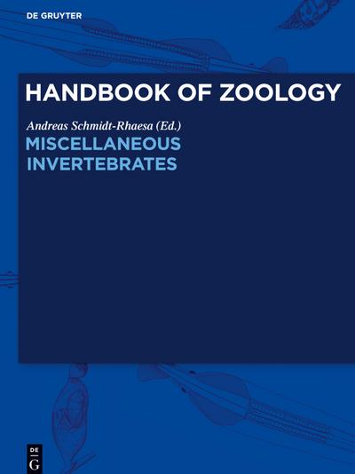Handbook of Zoology/ Handbuch der Zoologie, Miscellaneous Invertebrates