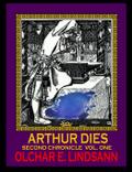 ARTHUR DIES Second Chronicle Vol. 1