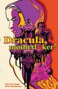 Dracula, Motherf**ker!
