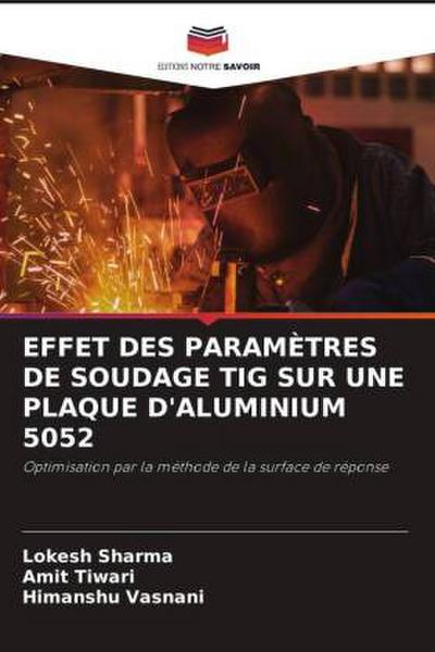 EFFET DES PARAMÈTRES DE SOUDAGE TIG SUR UNE PLAQUE D’ALUMINIUM 5052