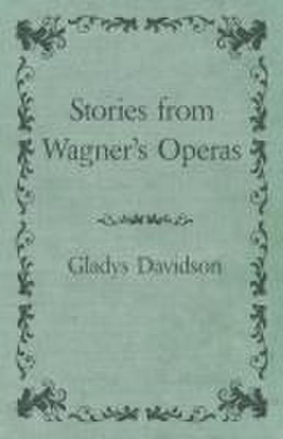 Stories from Wagner’s Operas