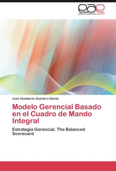 Modelo Gerencial Basado en el Cuadro de Mando Integral
