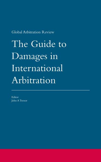 Guide to Damages in International Arbitration