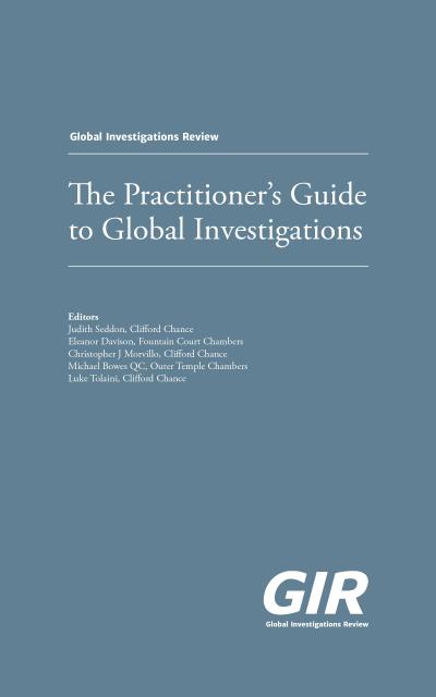 Practitioner’s Guide to Global Investigations