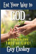 Eat Your Way to God