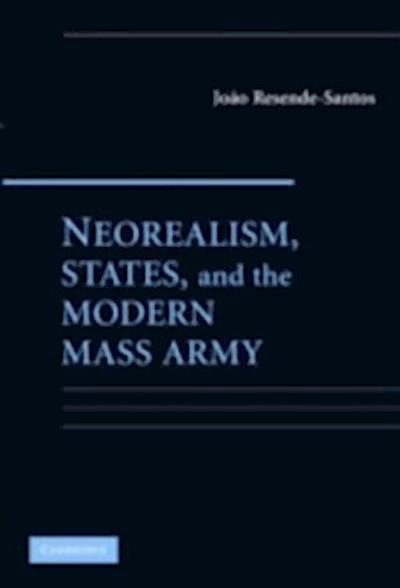 Neorealism, States, and the Modern Mass Army