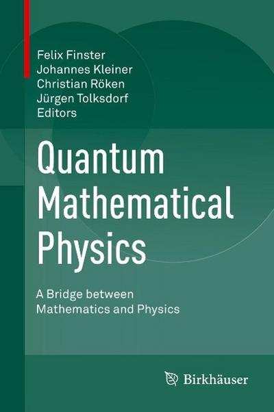 Quantum Mathematical Physics