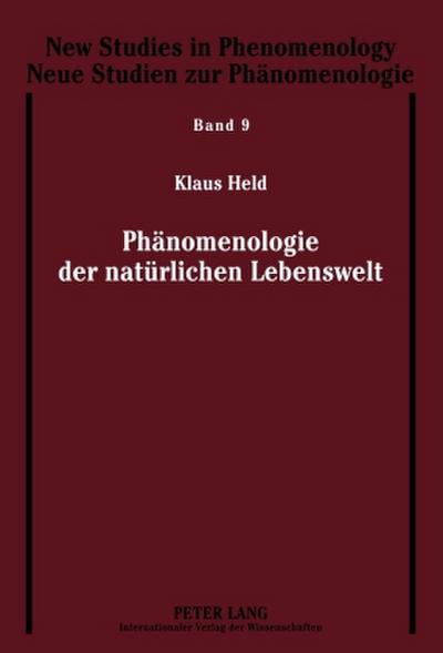 Phänomenologie der natürlichen Lebenswelt