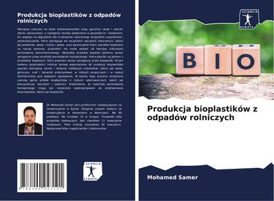 Produkcja bioplastików z odpadów rolniczych
