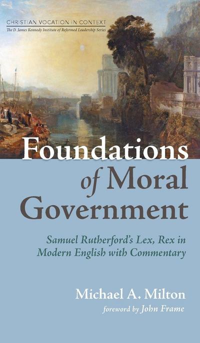 Foundations of Moral Government