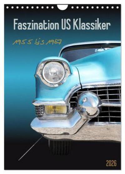 Faszination US Klassiker 1955 bis 1967 (Wandkalender 2026 DIN A4 hoch), CALVENDO Monatskalender