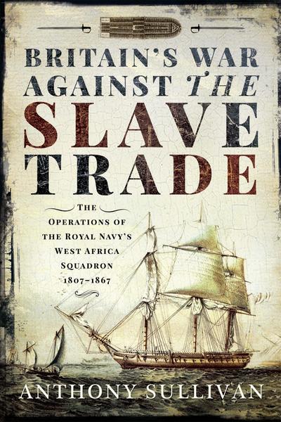 Britain’s War Against the Slave Trade