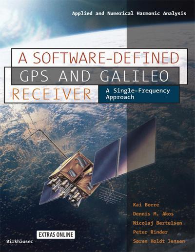A Software-Defined GPS and Galileo Receiver
