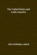 The United States and Latin America