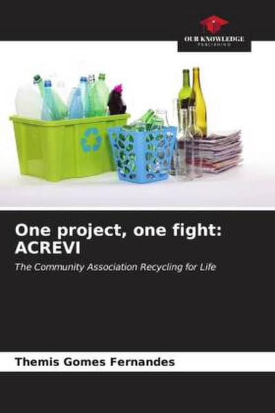 One project, one fight: ACREVI