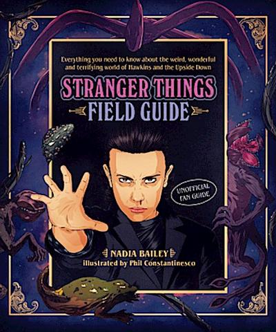 The Stranger Things Field Guide