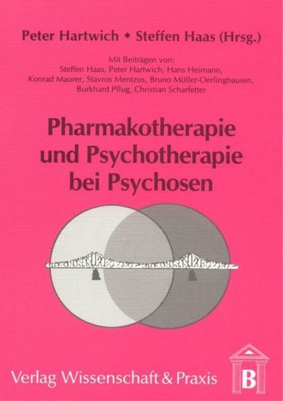 Pharmakotherapie und Psychotherapie bei Psychosen.